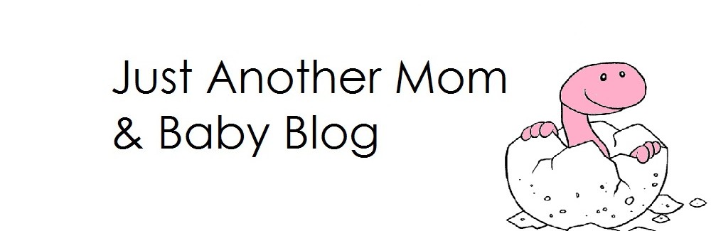 Just Another Mom & Baby Blog